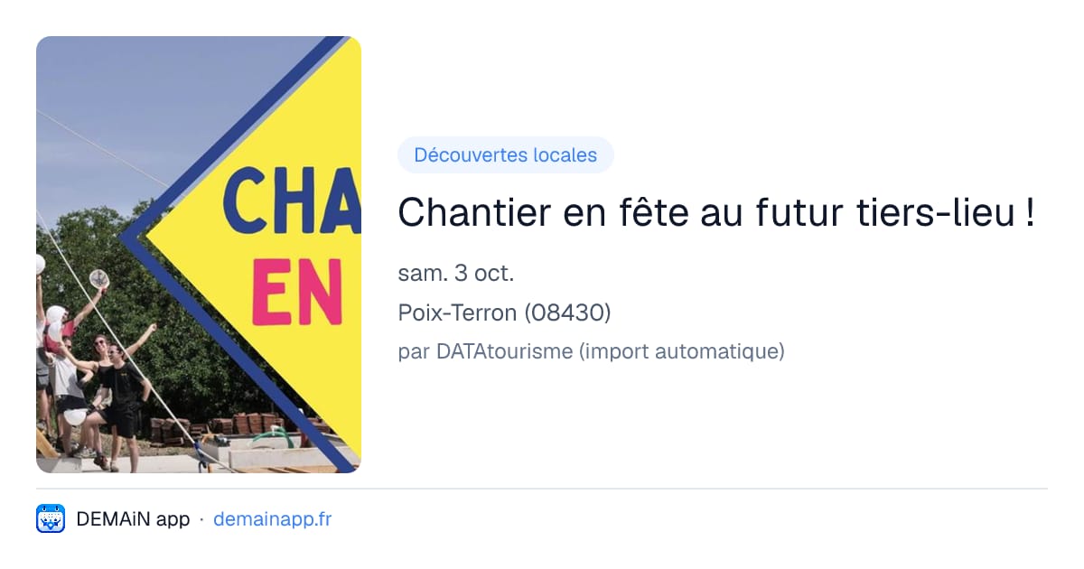 Chantier en fête au futur tiers-lieu ! — Poix-Terron
