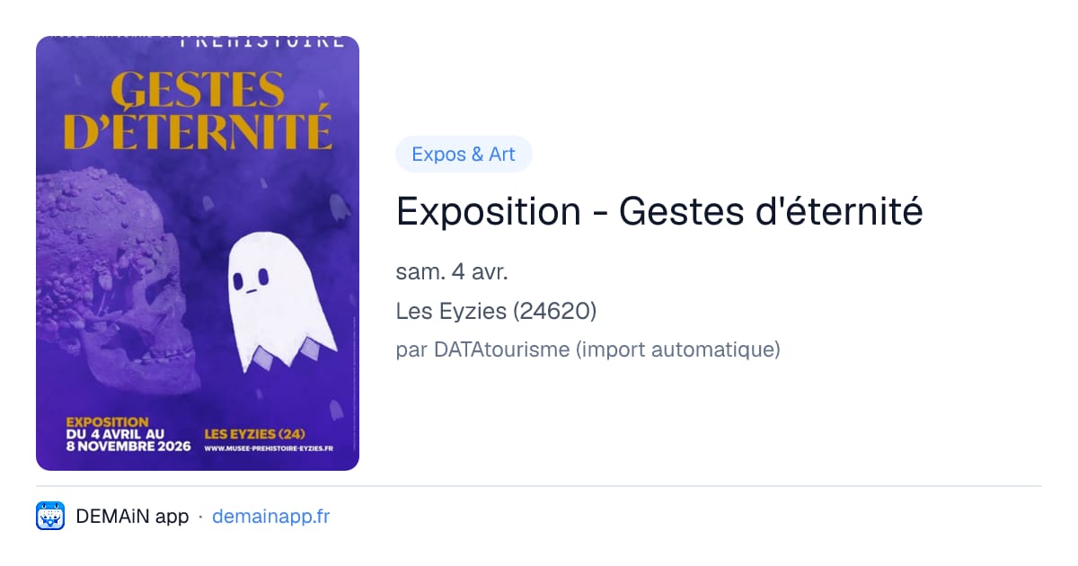 Exposition - Gestes d'éternité — Les Eyzies