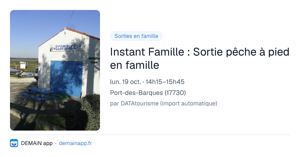 Instant Famille : Sortie pêche à pied en famille — Port-des-Barques