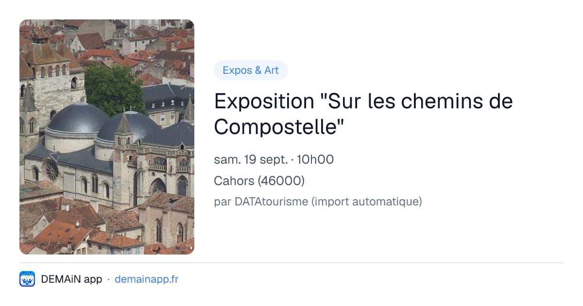 Exposition "Sur les chemins de Compostelle" — Cahors
