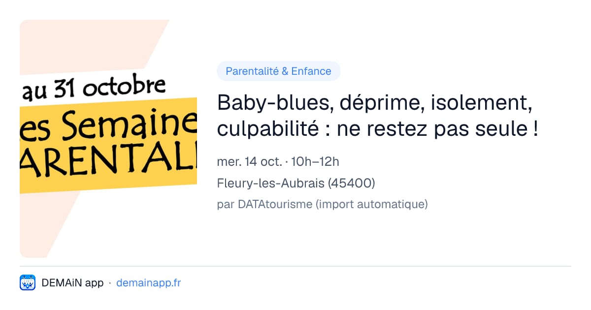 Baby-blues, déprime, isolement, culpabilité : ne restez pas seule ! — Fleury-les-Aubrais
