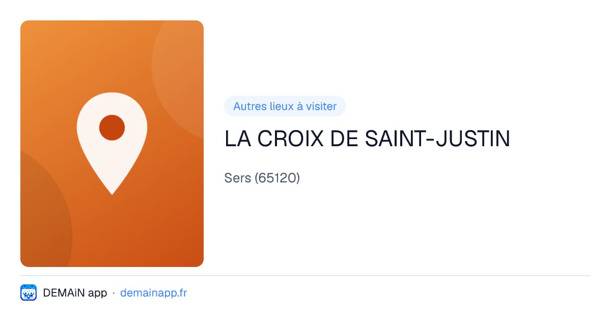 LA CROIX DE SAINT-JUSTIN — Sers