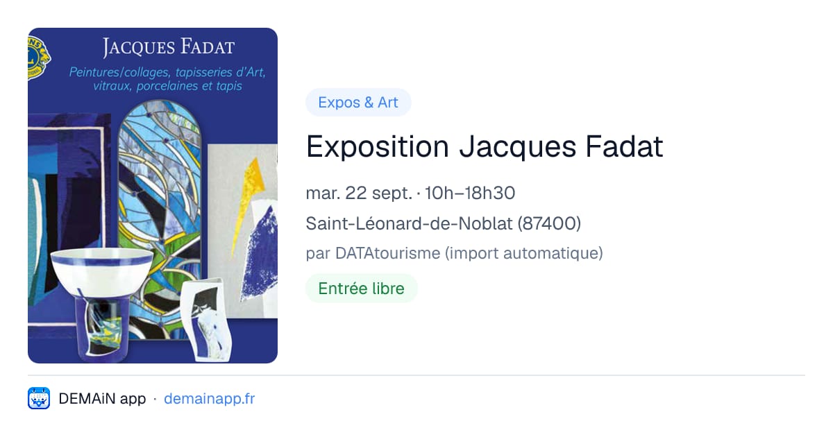 Exposition Jacques Fadat — Saint-Léonard-de-Noblat