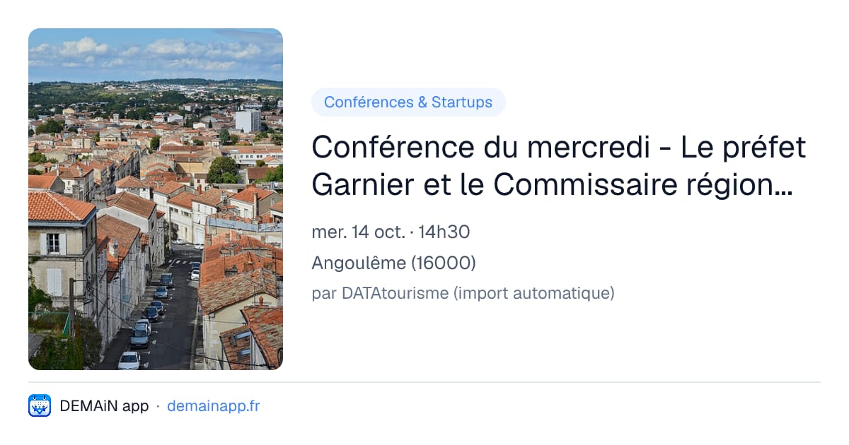 Conférence du mercredi - Le préfet Garnier et le Commissaire régional de la République Schuller — Angoulême