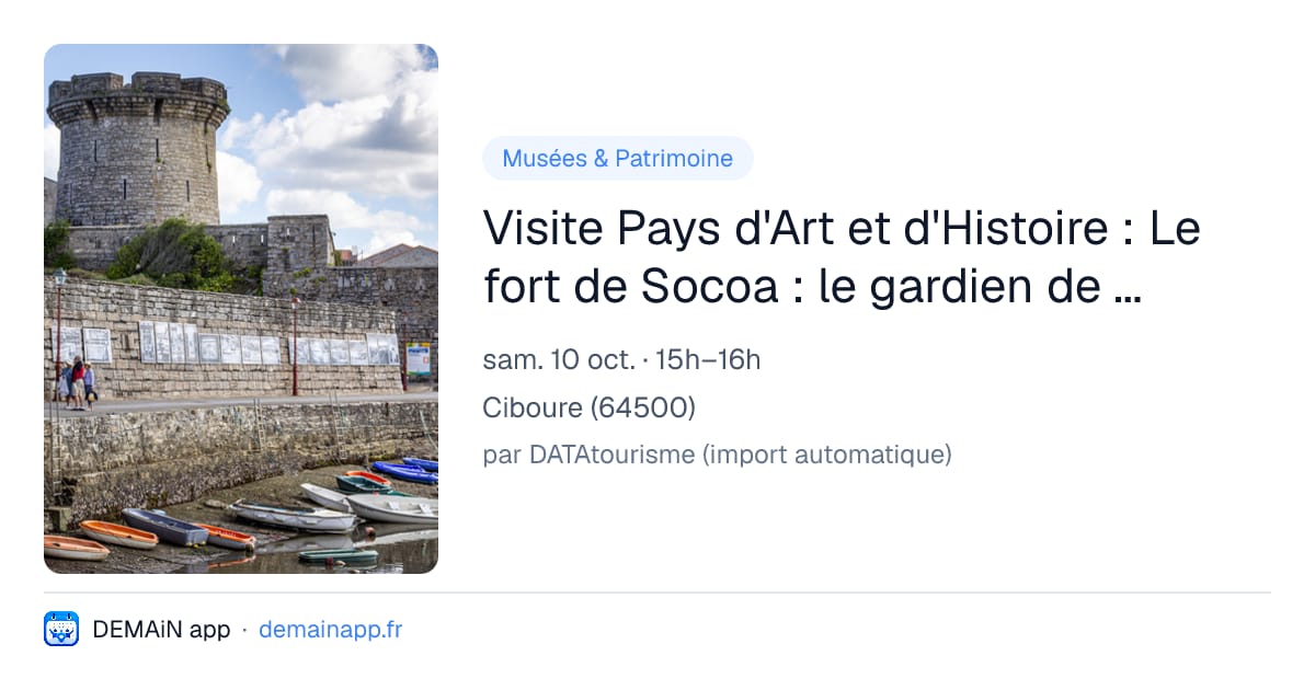 Visite Pays d'Art et d'Histoire : Le fort de Socoa : le gardien de la baie — Ciboure
