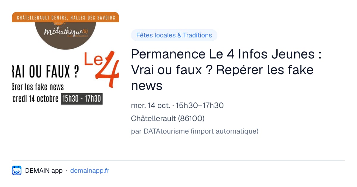 Permanence Le 4 Infos Jeunes : Vrai ou faux ? Repérer les fake news — Châtellerault