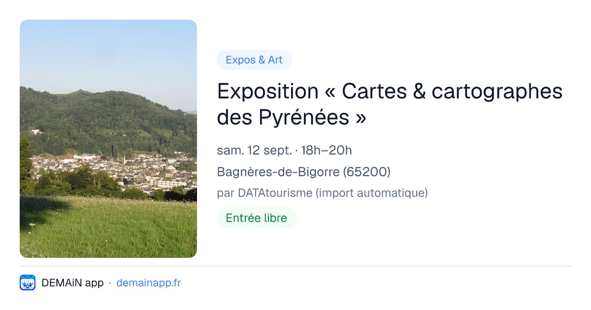 Exposition « Cartes & cartographes des Pyrénées » — Bagnères-de-Bigorre