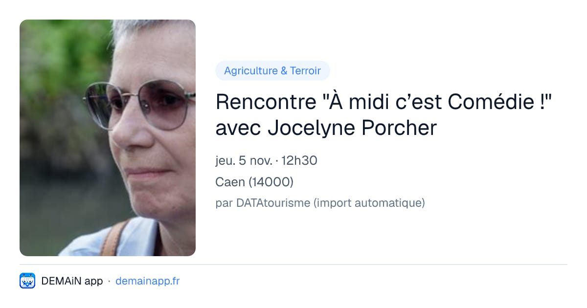 Rencontre "À midi c’est Comédie !" avec Jocelyne Porcher — Caen