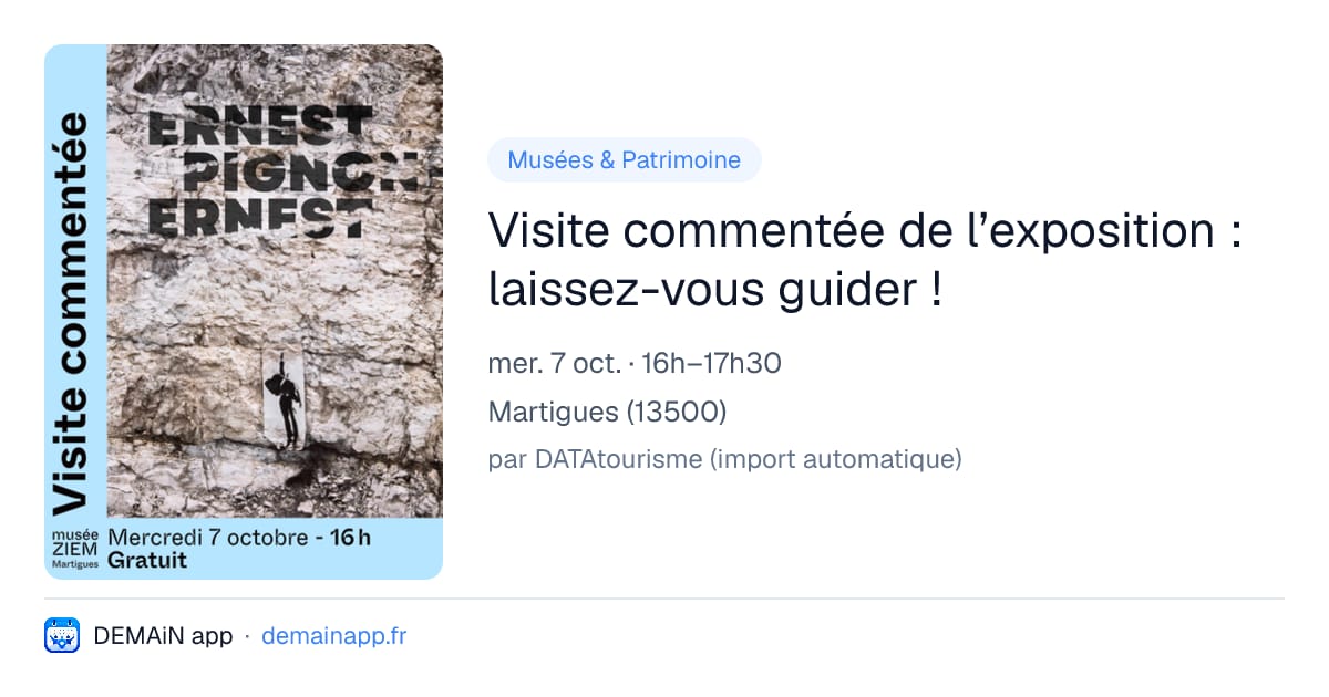 Visite commentée de l’exposition : laissez-vous guider ! — Martigues