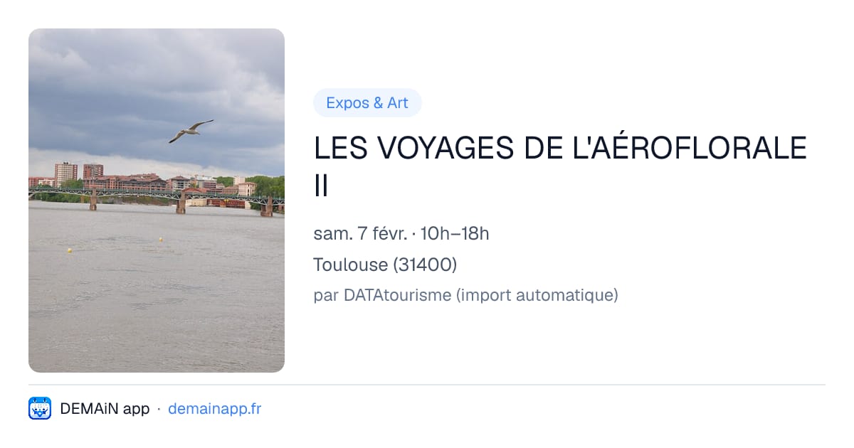 LES VOYAGES DE L'AÉROFLORALE II — Toulouse