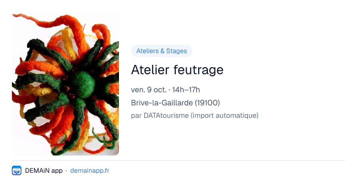 Atelier feutrage — Brive-la-Gaillarde