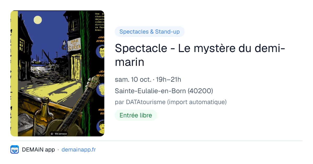 Spectacle - Le mystère du demi-marin — Sainte-Eulalie-en-Born