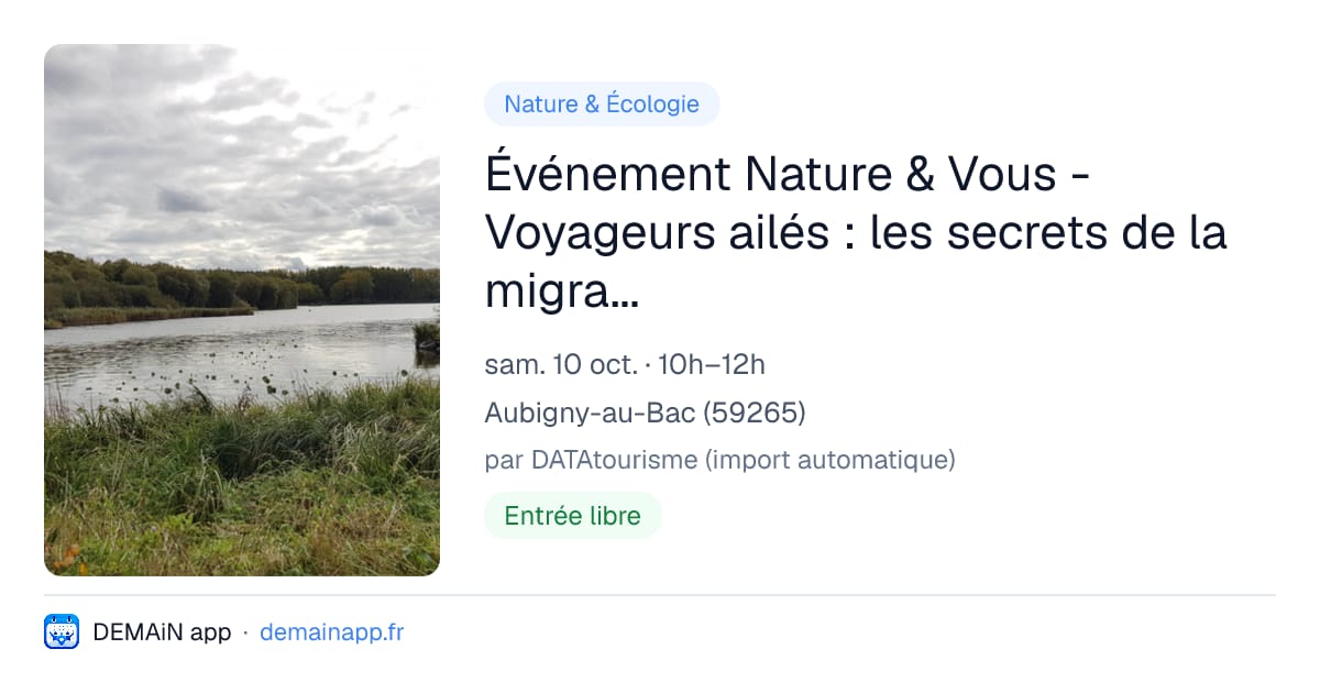 Événement Nature & Vous - Voyageurs ailés : les secrets de la migration — Aubigny-au-Bac