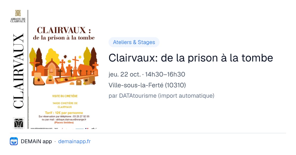 Clairvaux: de la prison à la tombe — Ville-sous-la-Ferté