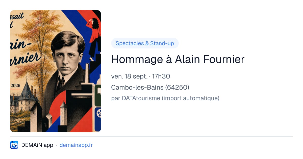 Hommage à Alain Fournier — Cambo-les-Bains