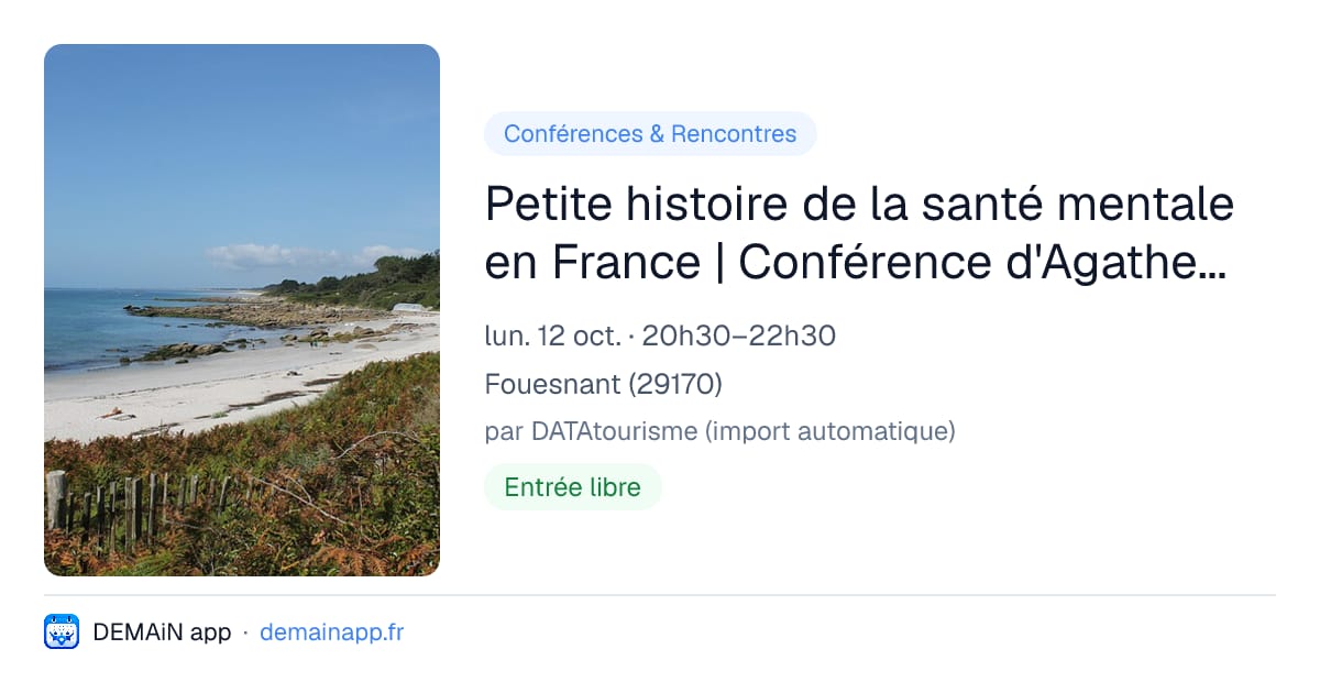 Petite histoire de la santé mentale en France | Conférence d'Agathe Meridjen-Manoukian — Fouesnant