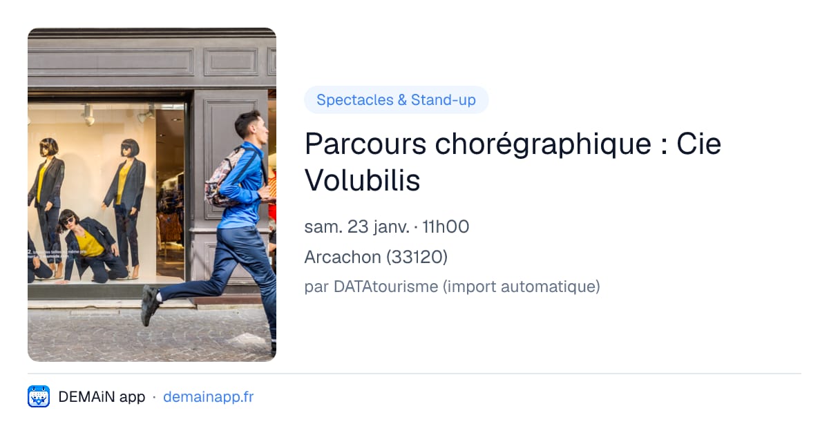 Parcours chorégraphique : Cie Volubilis — Arcachon