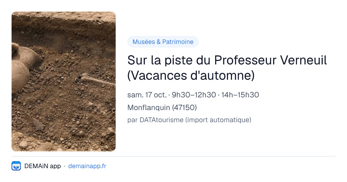 Sur la piste du Professeur Verneuil (Vacances d'automne) — Monflanquin