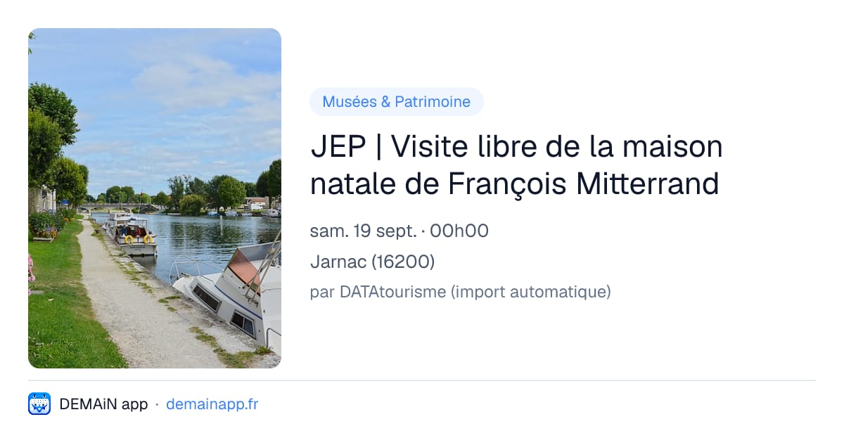 JEP | Visite libre de la maison natale de François Mitterrand — Jarnac