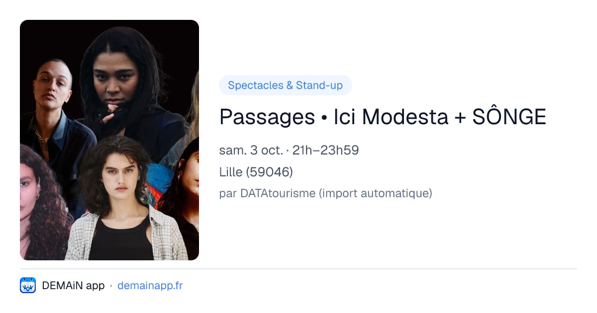 Passages • Ici Modesta + SÔNGE — Lille