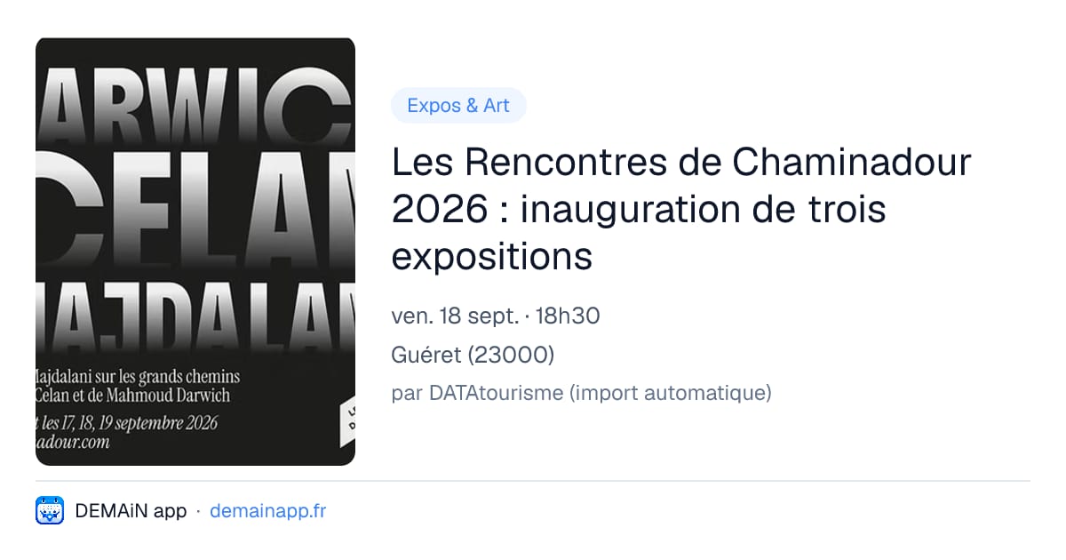 Les Rencontres de Chaminadour 2026 : inauguration de trois expositions — Guéret