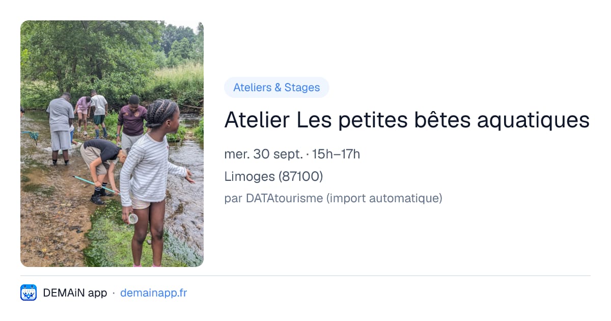 Atelier Les petites bêtes aquatiques — Limoges
