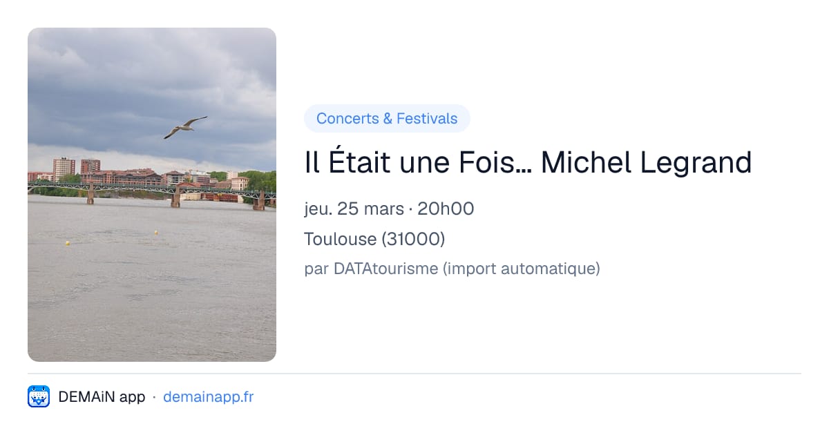 Il Était une Fois… Michel Legrand — Toulouse