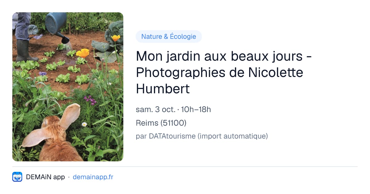Mon jardin aux beaux jours - Photographies de Nicolette Humbert — Reims