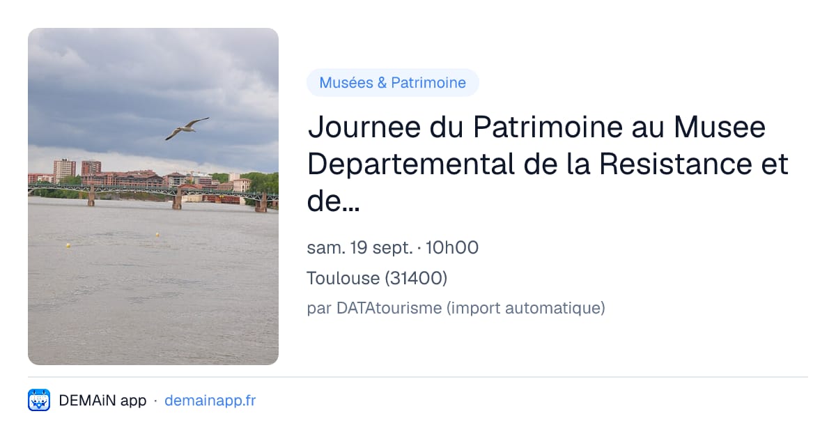 Journee du Patrimoine au Musee Departemental de la Resistance et de la Deportation — Toulouse