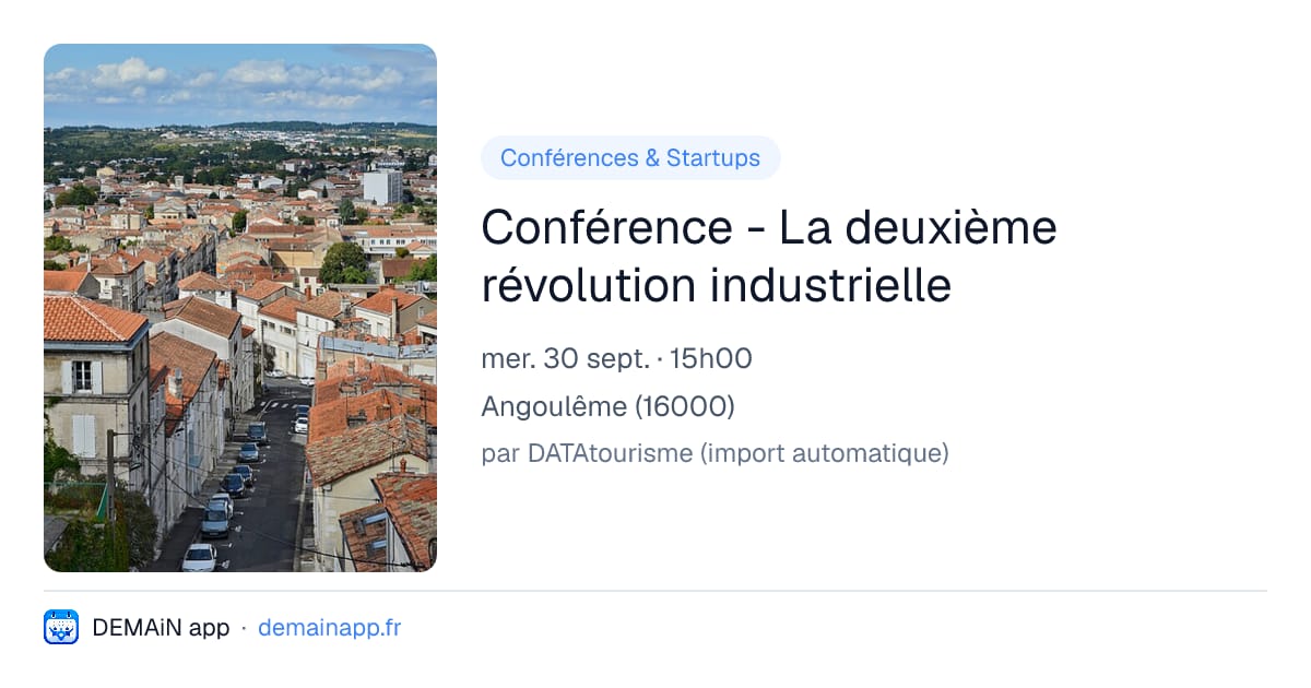 Conférence - La deuxième révolution industrielle — Angoulême