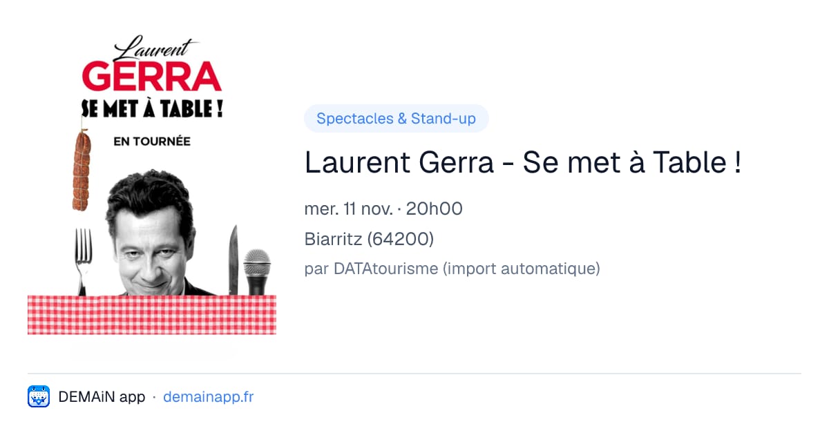 Laurent Gerra - Se met à Table ! — Biarritz
