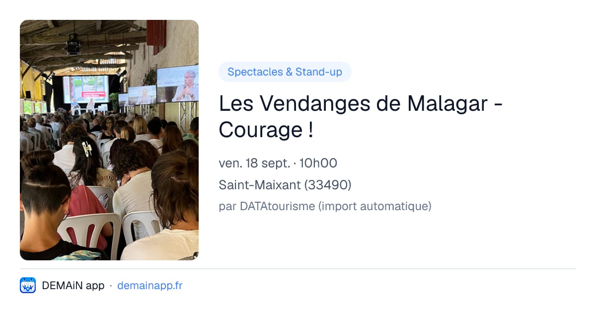 Les Vendanges de Malagar - Courage ! — Saint-Maixant