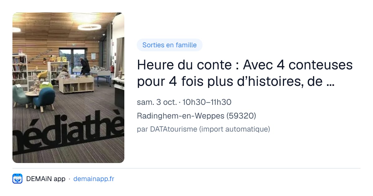 Heure du conte : Avec 4 conteuses pour 4 fois plus d’histoires, de voix et de magie ! — Radinghem-en-Weppes