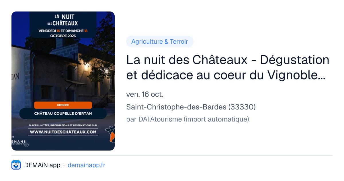 La nuit des Châteaux - Dégustation et dédicace au coeur du Vignoble de la Coupelle d'Ertan — Saint-Christophe-des-Bardes