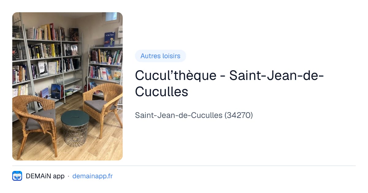 Cucul’thèque - Saint-Jean-de-Cuculles — Saint-Jean-de-Cuculles