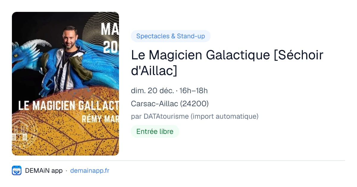 Le Magicien Galactique [Séchoir d'Aillac] — Carsac-Aillac