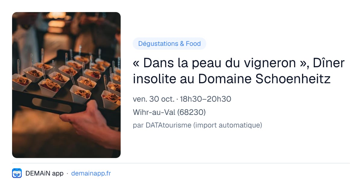 « Dans la peau du vigneron », Dîner insolite au Domaine Schoenheitz — Wihr-au-Val