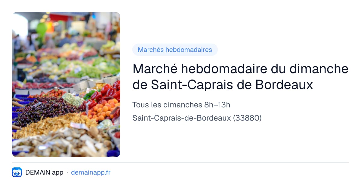 Marché hebdomadaire du dimanche de Saint-Caprais de Bordeaux — Saint-Caprais-de-Bordeaux