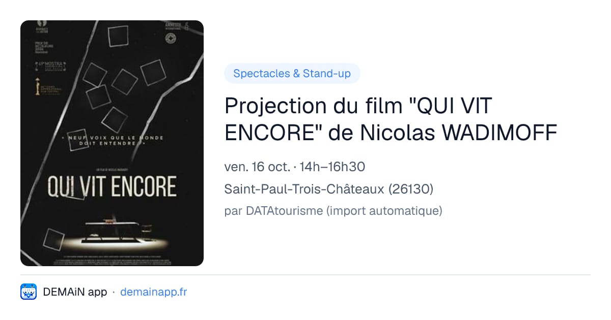 Projection du film "QUI VIT ENCORE" de Nicolas WADIMOFF — Saint-Paul-Trois-Châteaux