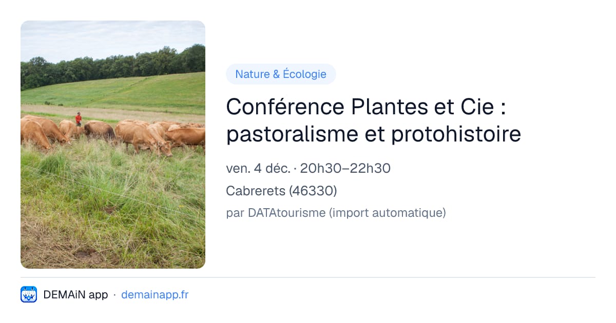 Conférence Plantes et Cie : pastoralisme et protohistoire — Cabrerets