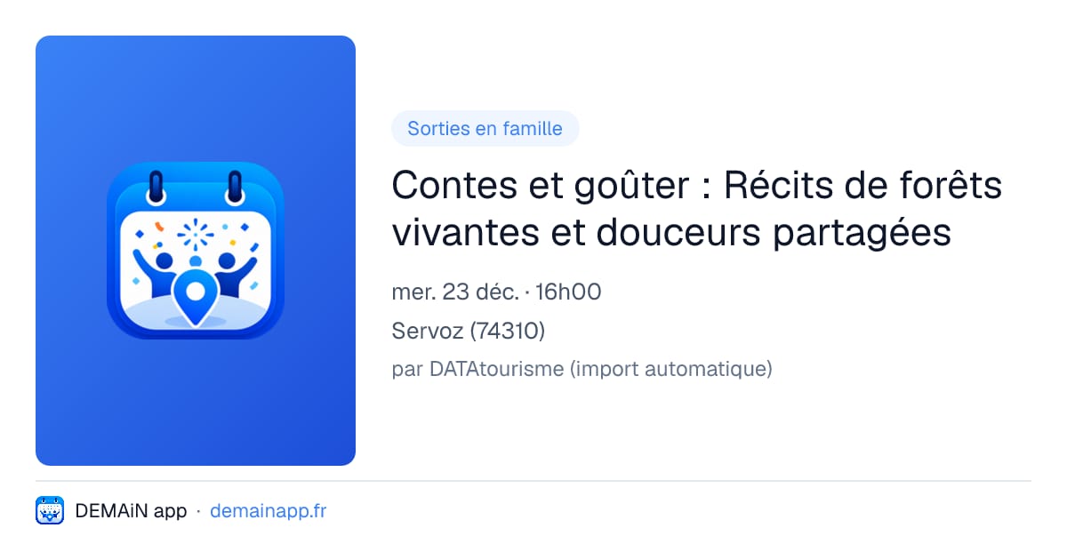 Contes et goûter : Récits de forêts vivantes et douceurs partagées — Servoz