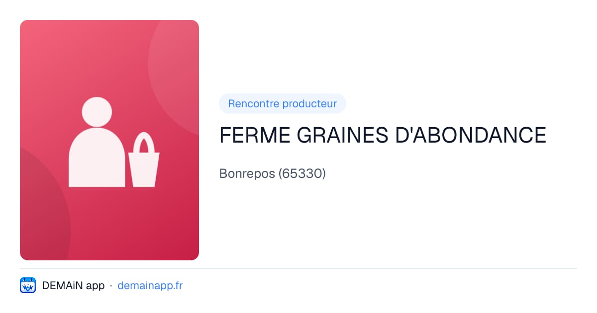 FERME GRAINES D'ABONDANCE — Bonrepos