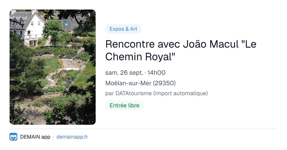 Rencontre avec João Macul "Le Chemin Royal" — Moëlan-sur-Mer