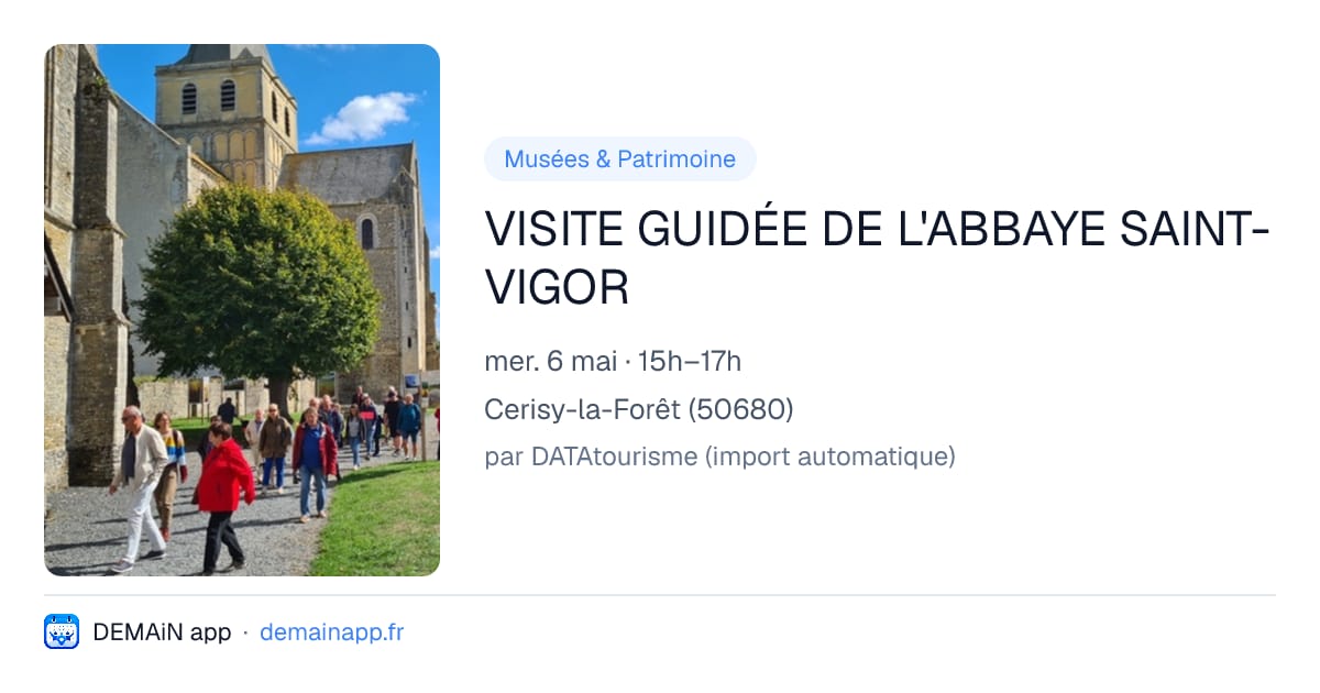 VISITE GUIDÉE DE L'ABBAYE SAINT-VIGOR — Cerisy-la-Forêt