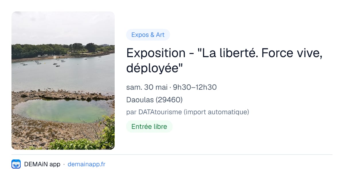 Exposition - "La liberté. Force vive, déployée" — Daoulas