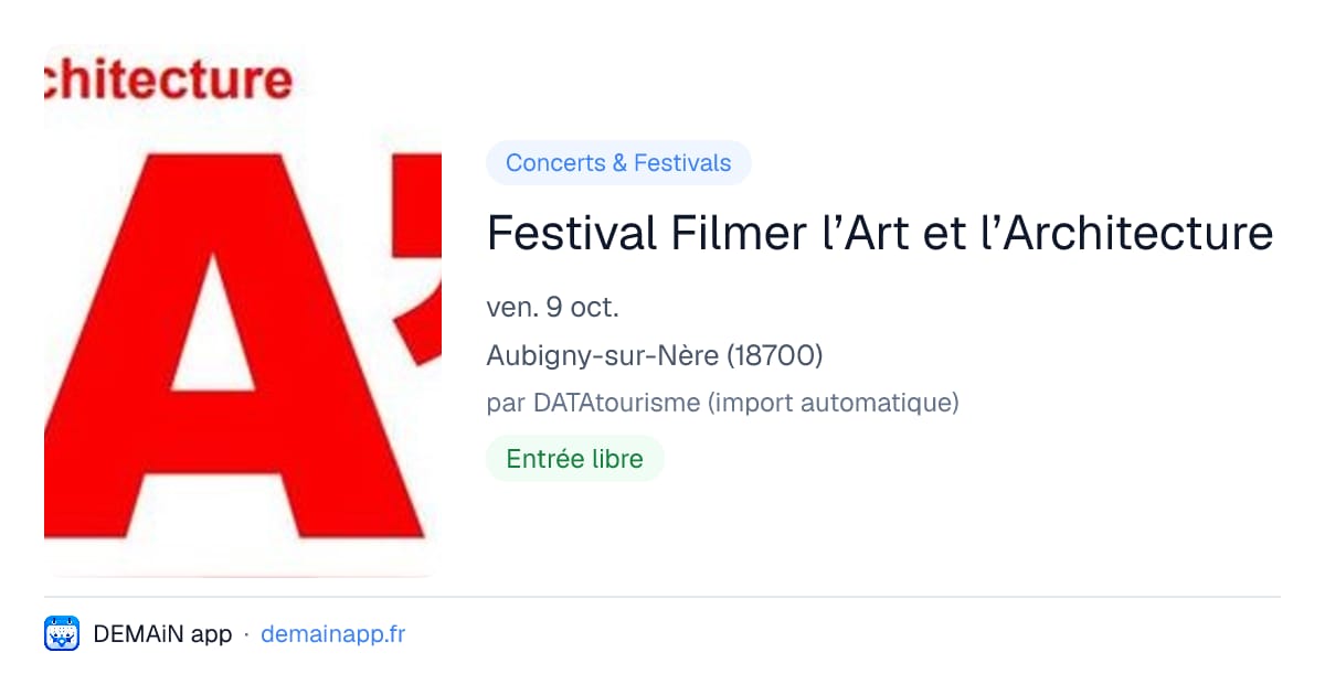 Festival Filmer l’Art et l’Architecture — Aubigny-sur-Nère