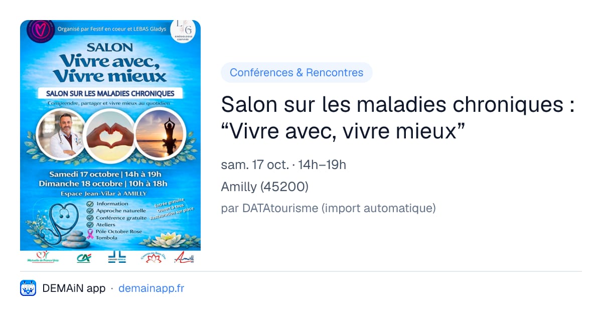 Salon sur les maladies chroniques : “Vivre avec, vivre mieux” — Amilly