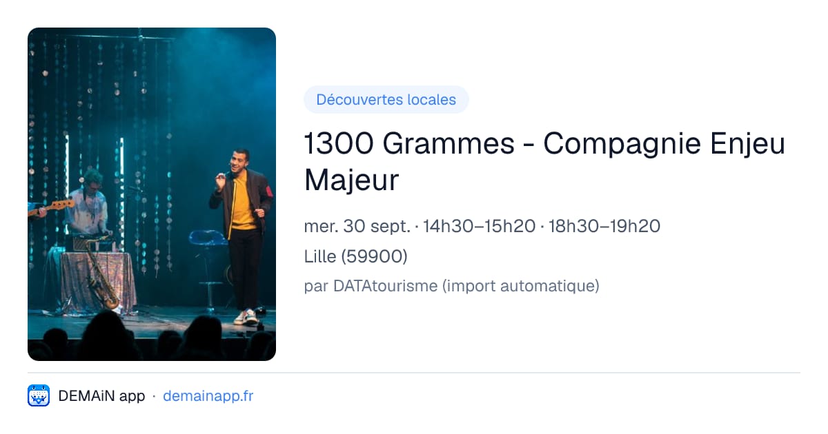 1300 Grammes - Compagnie Enjeu Majeur — Lille