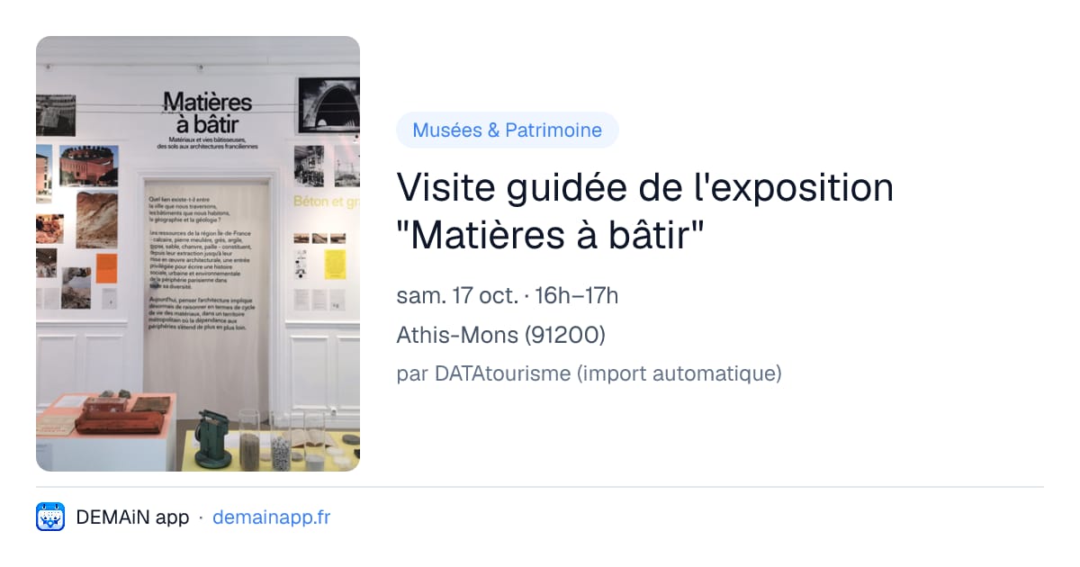 Visite guidée de l'exposition "Matières à bâtir" — Athis-Mons