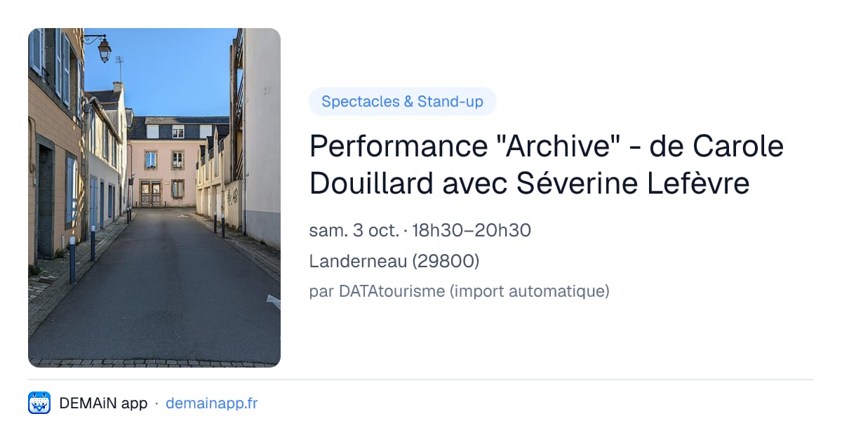 Performance "Archive" - de Carole Douillard avec Séverine Lefèvre — Landerneau